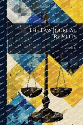 The Law Journal Reports -  Anonymous