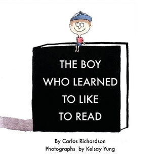 The Boy Who Learned To Like To Read