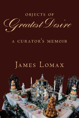 Objects of Greatest Desire - James Lomax