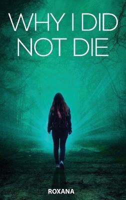 Why I Did Not Die