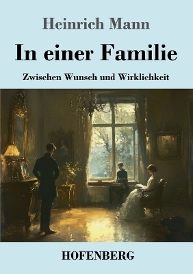 In einer Familie - Heinrich Mann