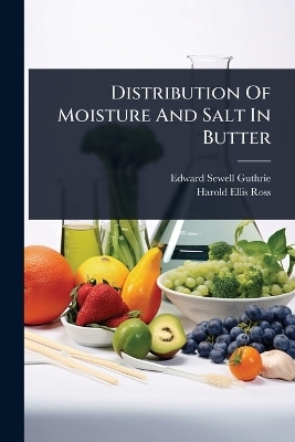 Distribution Of Moisture And Salt In Butter