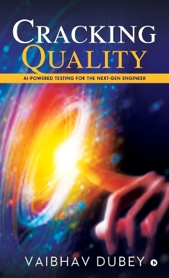 Cracking Quality -  Vaibhav Dubey