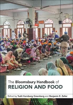 The Bloomsbury Handbook of Religion and Food - 