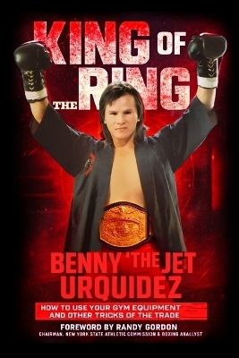 King of the Ring - Benny Urquidez