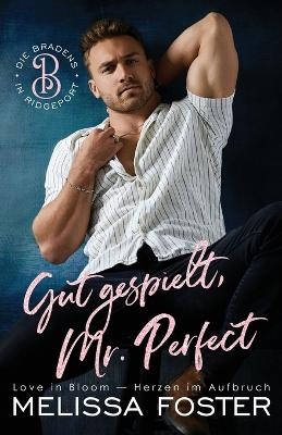 Gut gespielt, Mr. Perfect - Melissa Foster