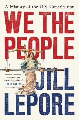 We the People - Jill Lepore