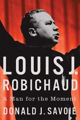 Louis J. Robichaud - Donald Savoie