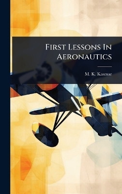 First Lessons In Aeronautics