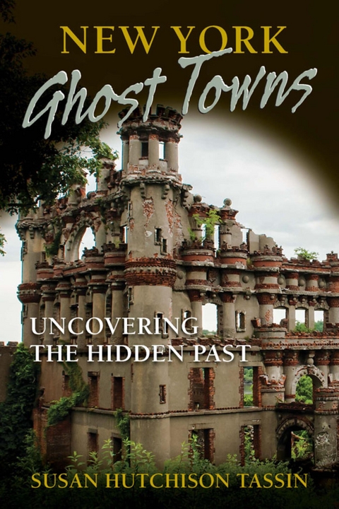 New York Ghost Towns -  Susan Hutchison Tassin