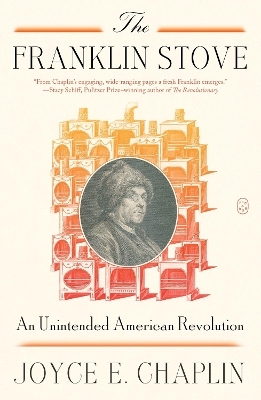 The Franklin Stove - Joyce E. Chaplin