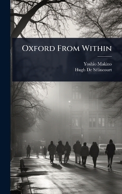 Oxford From Within - Yoshio Makino, Hugh de S&atilde;(c)Lincourt