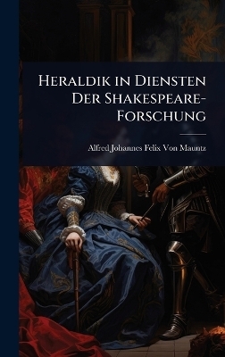 Heraldik in Diensten Der Shakespeare-Forschung