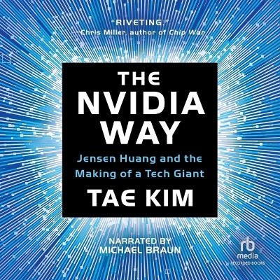The Nvidia Way - Tae Kim