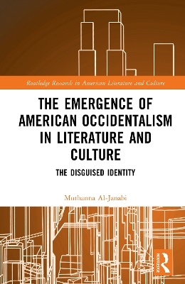 The Emergence of American Occidentalism in Literature and Culture