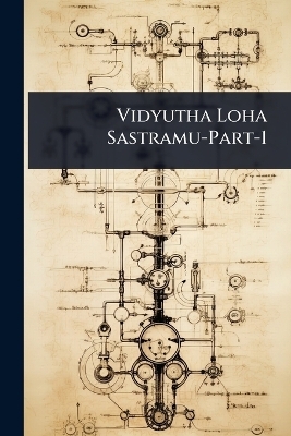 Vidyutha Loha Sastramu-Part-1