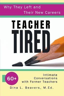 Teacher Tired - Dina Beavers