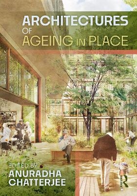 Architectures of Ageing in Place - 