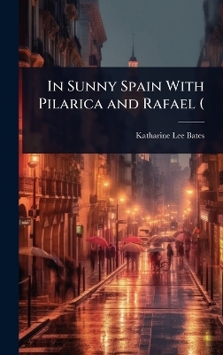 In Sunny Spain With Pilarica and Rafael (