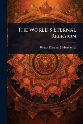 The World's Eternal Religion