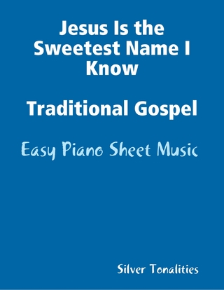 Jesus Is the Sweetest Name I Know Traditional Gospel - Easy Piano Sheet Music