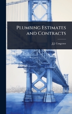 Plumbing Estimates and Contracts - J J B 1869 Cosgrove