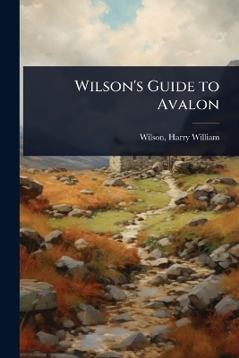 Wilson's Guide to Avalon - 