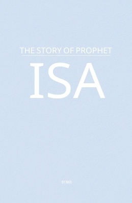 The Story of Prophet Isa -  Maa