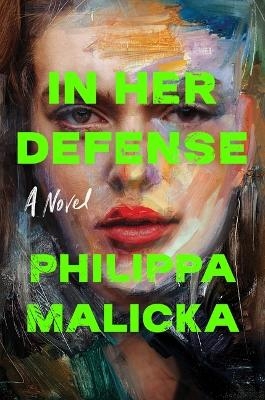 In Her Defense - Philippa Malicka