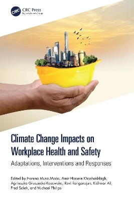 Climate Change Impacts on Workplace Health and Safety - 