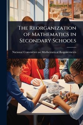 The Reorganization of Mathematics in Secondary Schools
