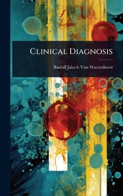Clinical Diagnosis - Rudolf Jaksch Von Wartenhorst