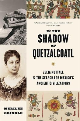 In the Shadow of Quetzalcoatl - Merilee Grindle