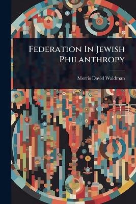 Federation In Jewish Philanthropy