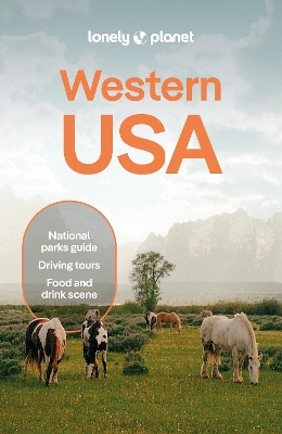 Lonely Planet Western USA -  Lonely Planet, Amelia Mularz, Amy C Balfour, Margot Bigg, Sarah Etinas