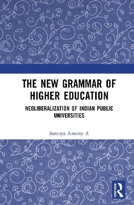 The New Grammar of Higher Education - Saranya Antony A