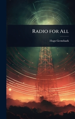 Radio for All - Hugo Gernsback
