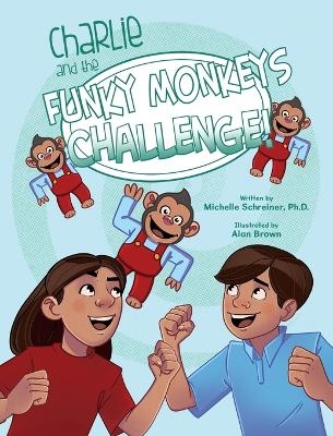 Charlie and the Funky Monkeys Challenge - Michelle Schreiner