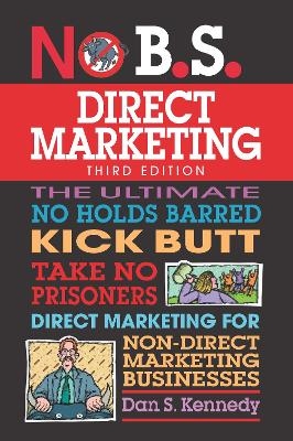 No B.S. Direct Marketing - Dan S. Kennedy