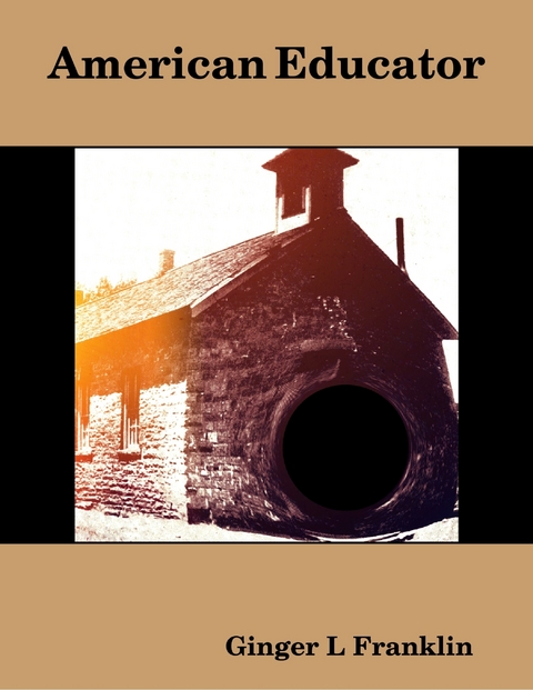 American Educator -  Ginger L Franklin