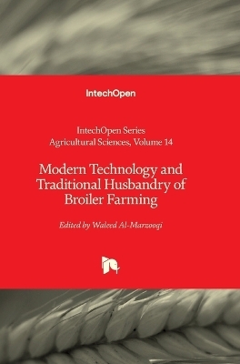 Modern Technology and Traditional Husbandry of Broiler Farming