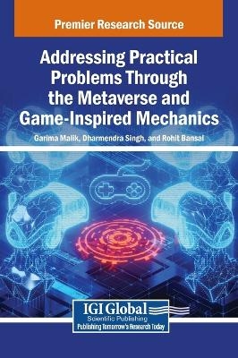 Addressing Practical Problems Through the Metaverse and Game-Inspired Mechanics
