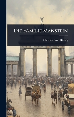 Die Familie Manstein - Christine Von D&atilde;1/4ring