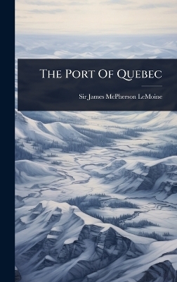 The Port Of Quebec - 