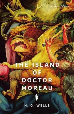 The Island of Doctor Moreau (Signature Editions) - H. G. Wells