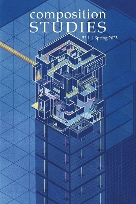 Composition Studies 53.1 (Spring 2025) - 