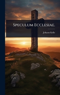 Speculum Ecclesiae.