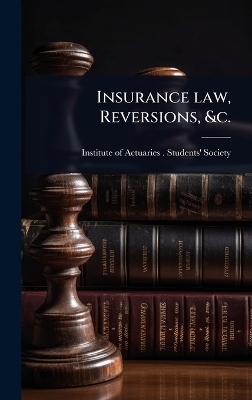 Insurance law, Reversions, &c.