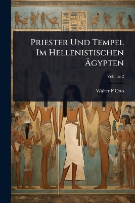 Priester Und Tempel Im Hellenistischen Ãgypten