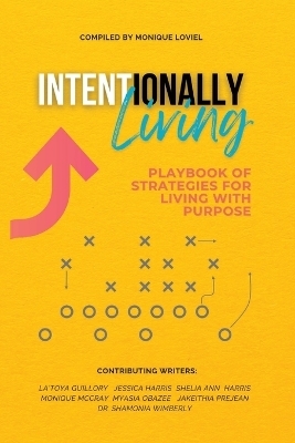 Intentionally Living - Monique Loviel McCray